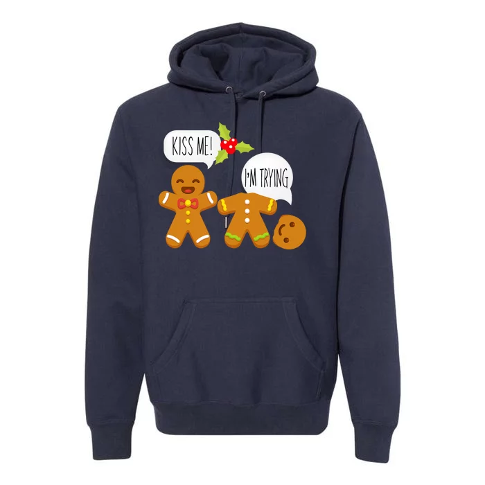 Kiss Me I'm Trying Funny Gingerbread Premium Hoodie