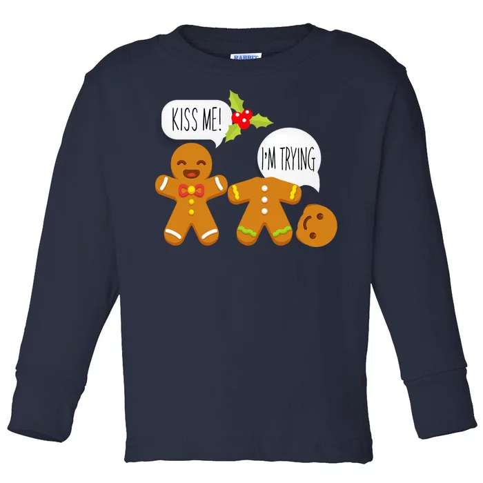 Kiss Me I'm Trying Funny Gingerbread Toddler Long Sleeve Shirt