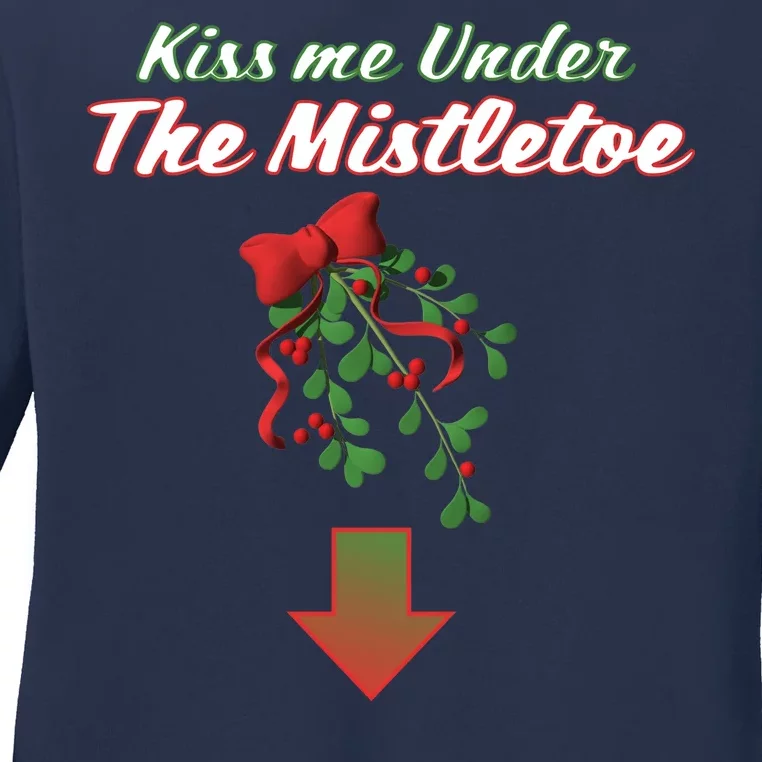 Kiss Me Under The Mistletoe Ladies Long Sleeve Shirt