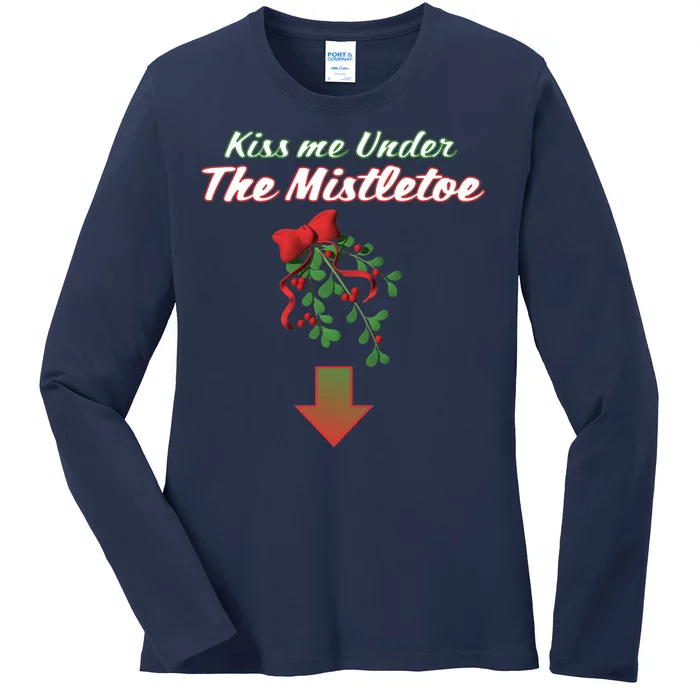 Kiss Me Under The Mistletoe Ladies Long Sleeve Shirt