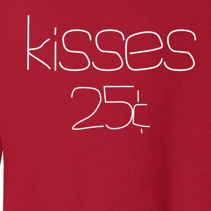 Kisses 20 Cents Toddler Sweatshirt