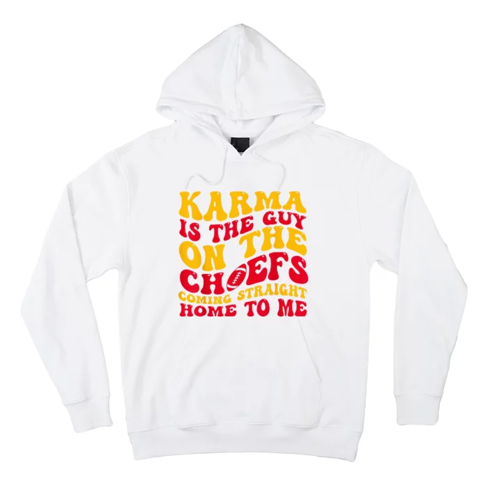 Karma Is the Guy on the Chief TRENDY Hoodie