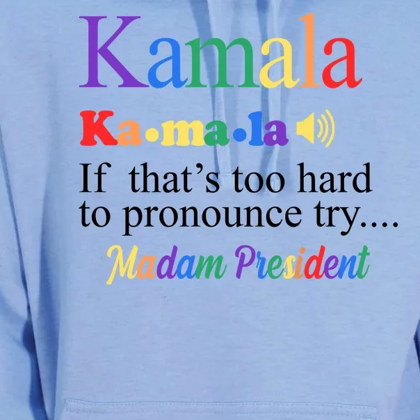 Kamala If Thats Too Hard To Pronounce Try Madam President Rainbow Unisex Surf Hoodie