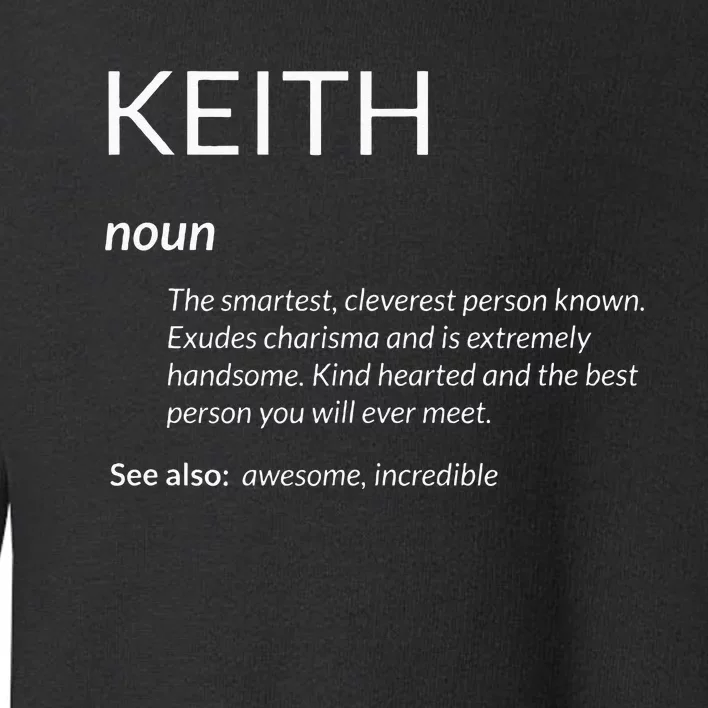 Keith Is The Best Funny Name Definition Keith Toddler Sweatshirt