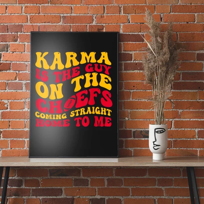 Karma Is The Guy On The Chief Trendy Poster