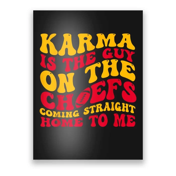 Karma Is The Guy On The Chief Trendy Poster