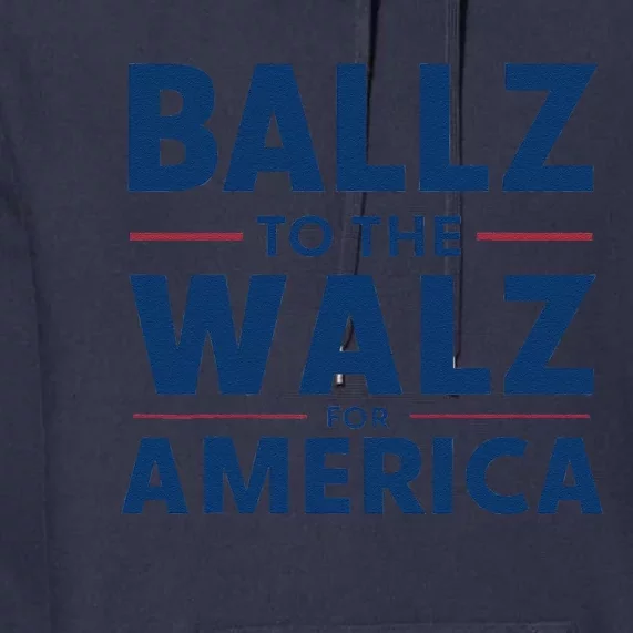 Kamala In The Context Ballz Walz Mn Kamala Harris 2024 Premium Hoodie