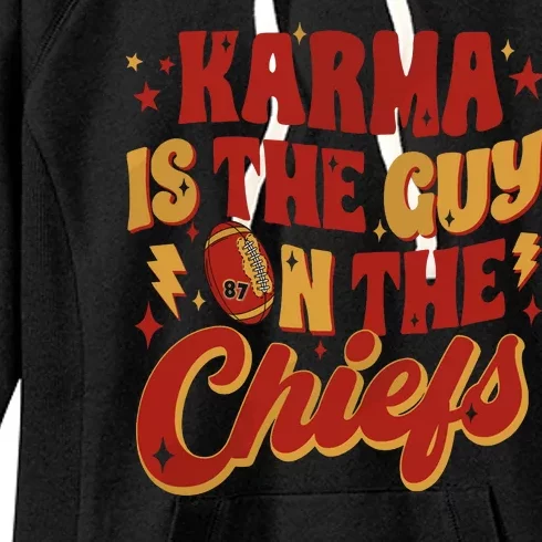 Karma Is The Guy On The Chief Women's Fleece Hoodie