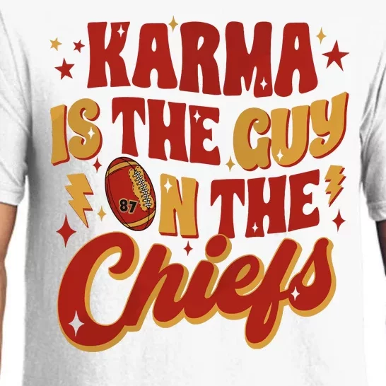 Karma Is The Guy On The Chief Pajama Set