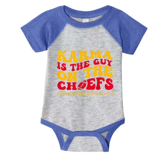 Karma Is the Guy on the Chief Coming Straight Home to Me Infant Baby Jersey Bodysuit