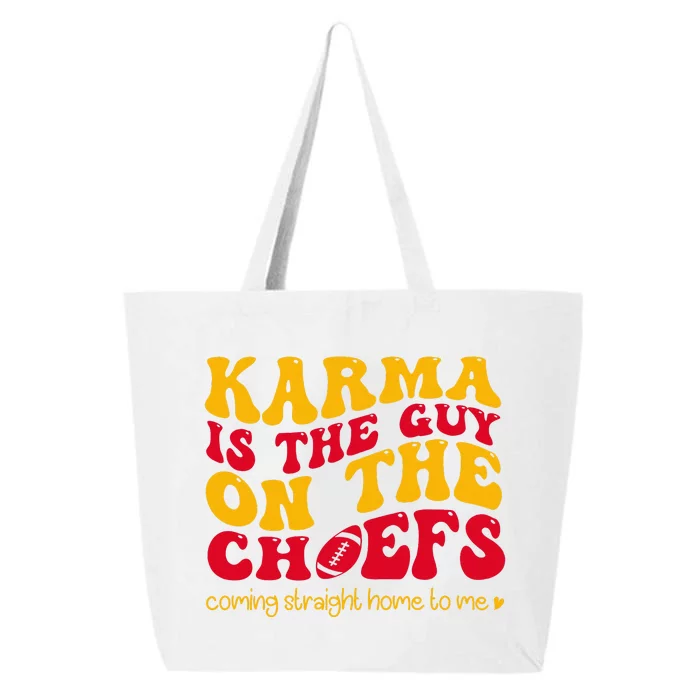 Karma Is the Guy on the Chief Coming Straight Home to Me 25L Jumbo Tote