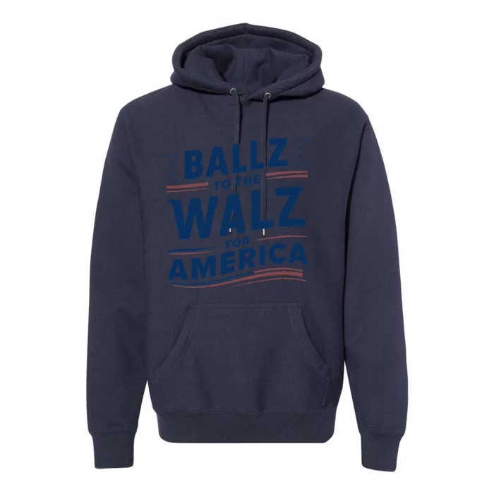 Kamala In The Context Ballz Walz Mn Kamala Harris 2024 Premium Hoodie