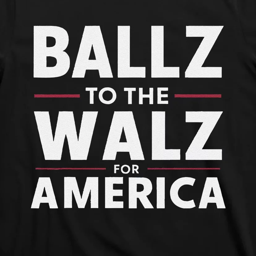 Kamala In The Context Ballz Walz Mn Kamala Harris 2024 T-Shirt