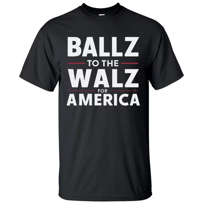 Kamala In The Context Ballz Walz Mn Kamala Harris 2024 Tall T-Shirt