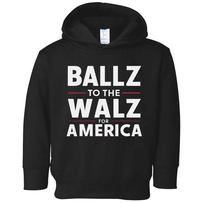 Kamala In The Context Ballz Walz Mn Kamala Harris 2024 Toddler Hoodie