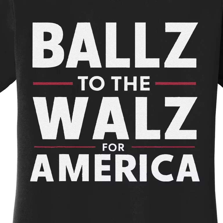 Kamala In The Context Ballz Walz Mn Kamala Harris 2024 Women's T-Shirt