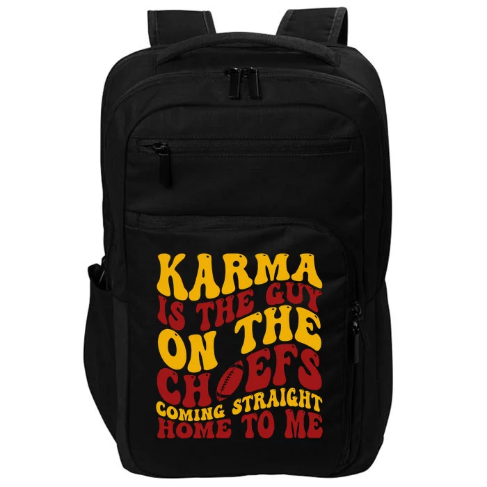 Karma Is The Guy Coming Straight Home To Me Football Impact Tech Backpack