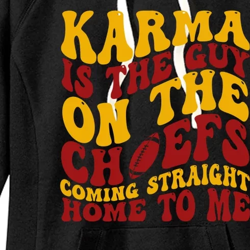 Karma Is The Guy Coming Straight Home To Me Football Women's Fleece Hoodie