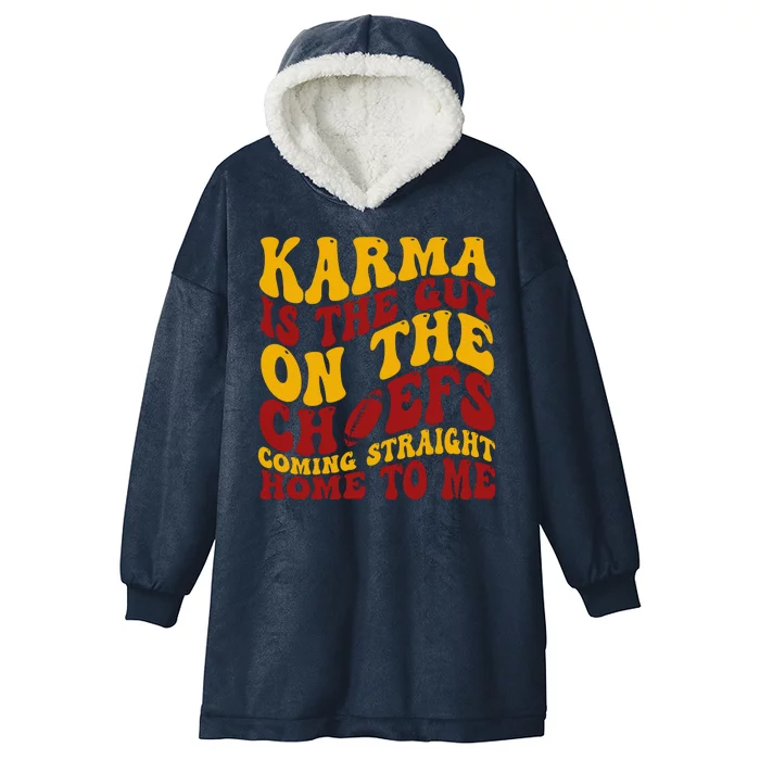 Karma Is The Guy Coming Straight Home To Me Football Hooded Wearable Blanket