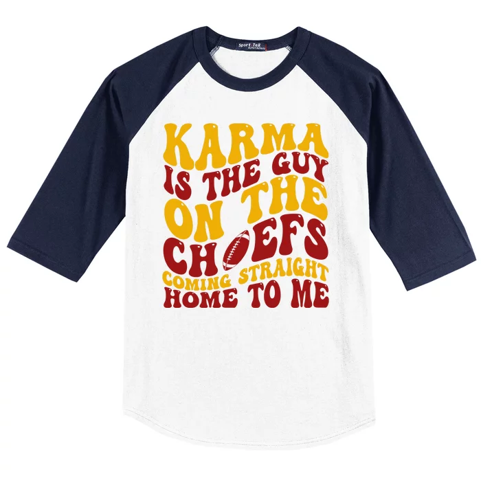 Karma Is The Guy Coming Straight Home To Me Football Baseball Sleeve Shirt