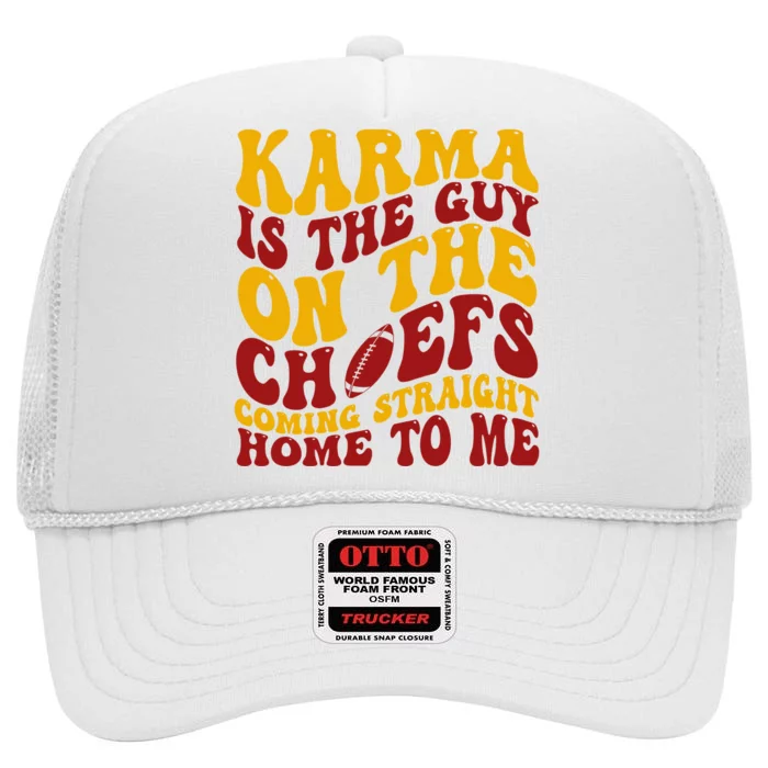 Karma Is The Guy Coming Straight Home To Me Football High Crown Mesh Trucker Hat