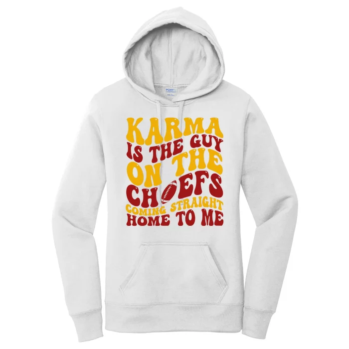 Karma Is The Guy Coming Straight Home To Me Football Women's Pullover Hoodie