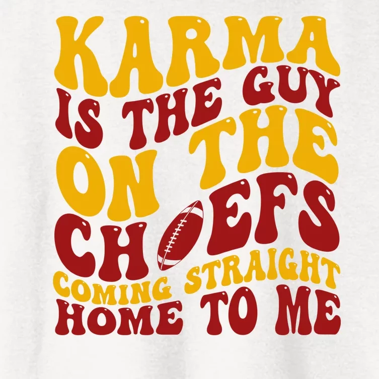 Karma Is The Guy Coming Straight Home To Me Football Women's Crop Top Tee