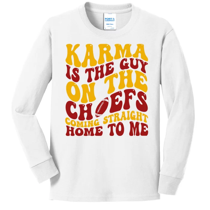 Karma Is The Guy Coming Straight Home To Me Football Kids Long Sleeve Shirt