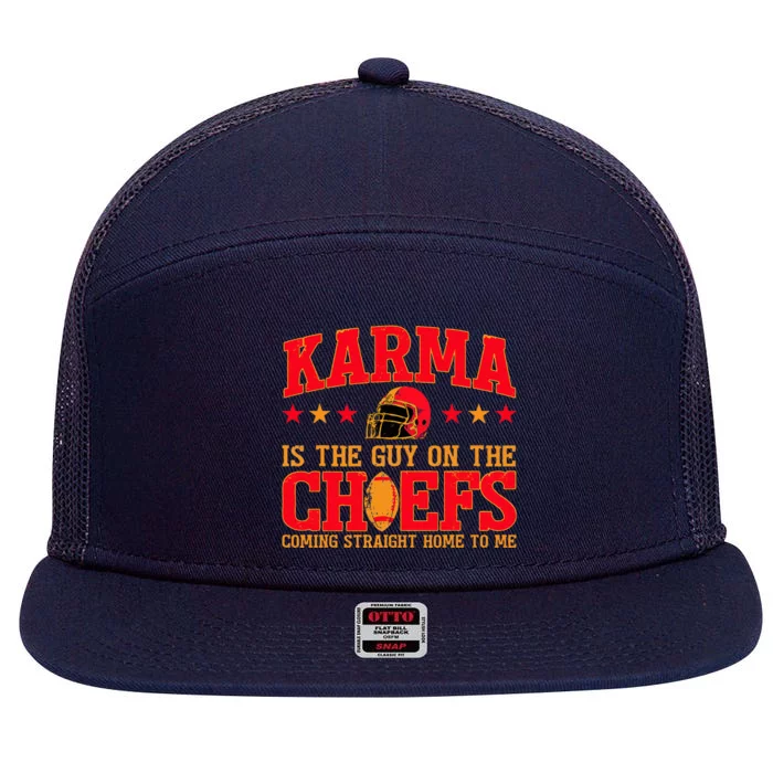 Karma Is the Guy on the Chief 7 Panel Mesh Trucker Snapback Hat