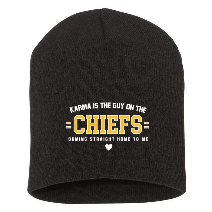 Karma Is The Guy On The Chief Short Acrylic Beanie