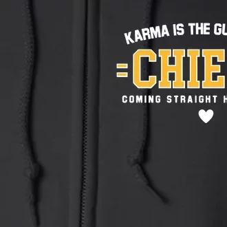 Karma Is The Guy On The Chief Full Zip Hoodie