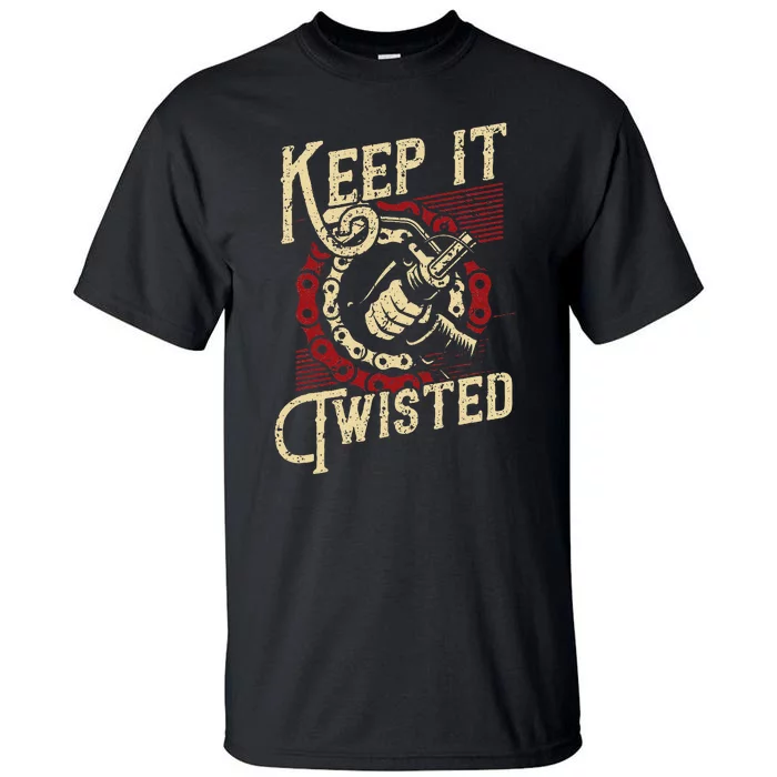 Keep It Twisted Vintage Motorcycle Tall T-Shirt