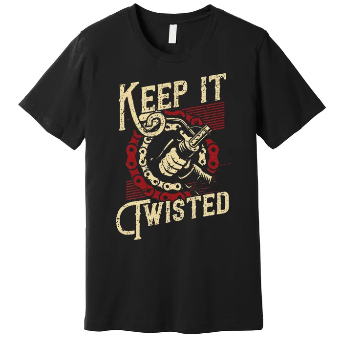 Keep It Twisted Vintage Motorcycle Premium T-Shirt