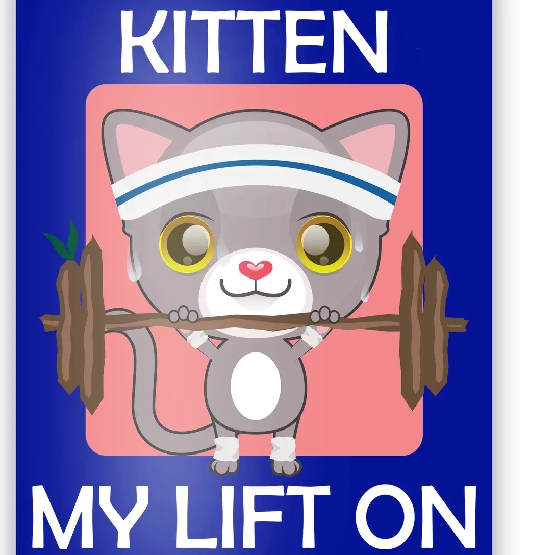 Kitten My lift On Poster