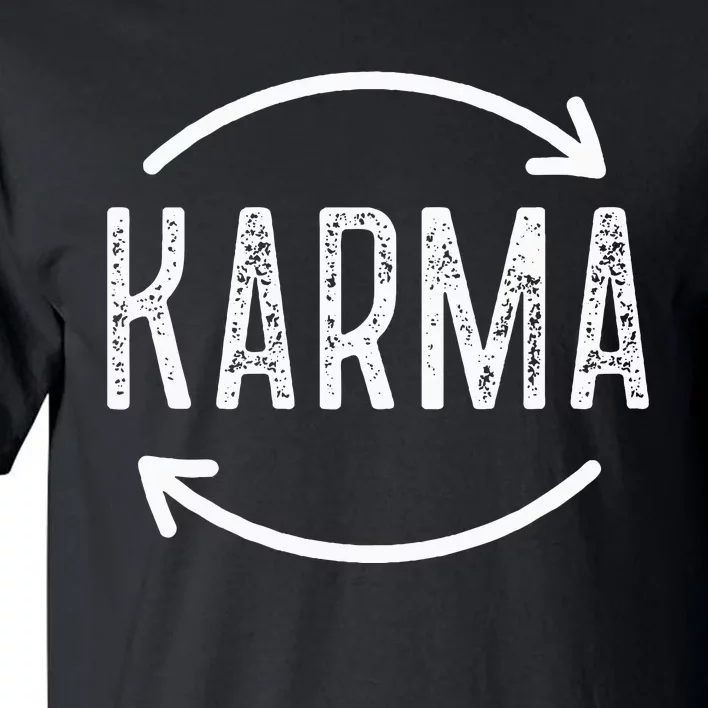 Karma Is Watching Inspirational Saying Tall T-Shirt