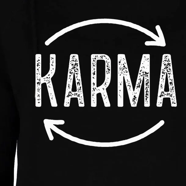 Karma Is Watching Inspirational Saying Womens Funnel Neck Pullover Hood