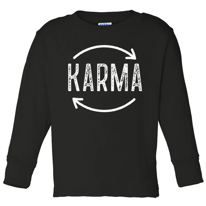 Karma Is Watching Inspirational Saying Toddler Long Sleeve Shirt