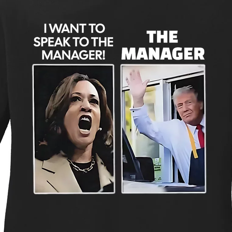 Kamala I Want To Speak To The Manager Trump Mcdon Ladies Long Sleeve Shirt