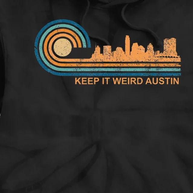 Keep It Weird Austin Texas Skyline Retro Austin Tie Dye Hoodie