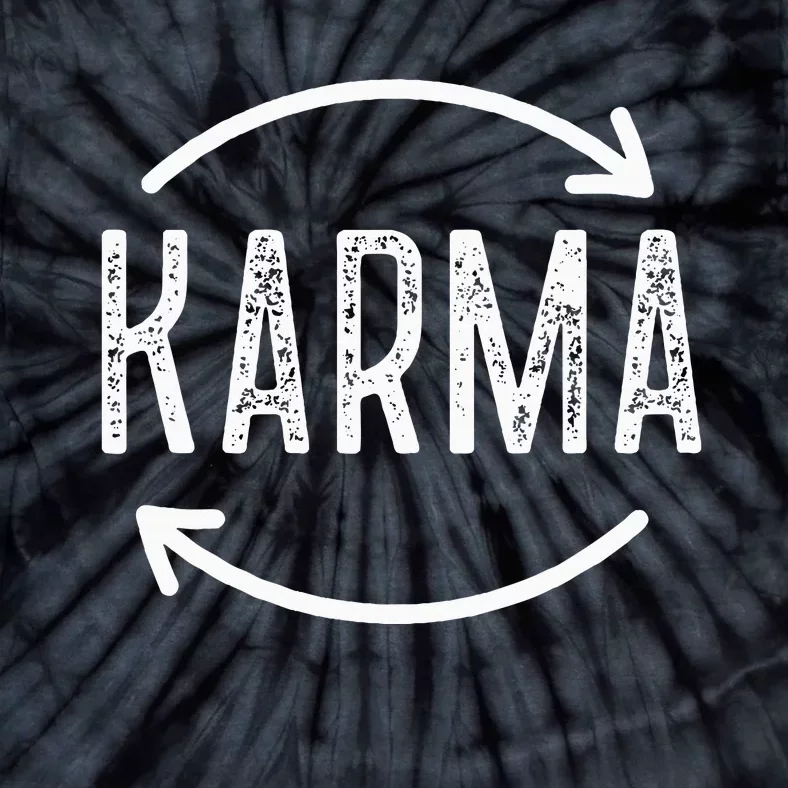 Karma Is Watching Inspirational Saying Tie-Dye T-Shirt