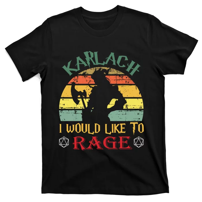 Karlach I Would Like To Rage Karlach Video Games BaldurS Gate 3 T-Shirt