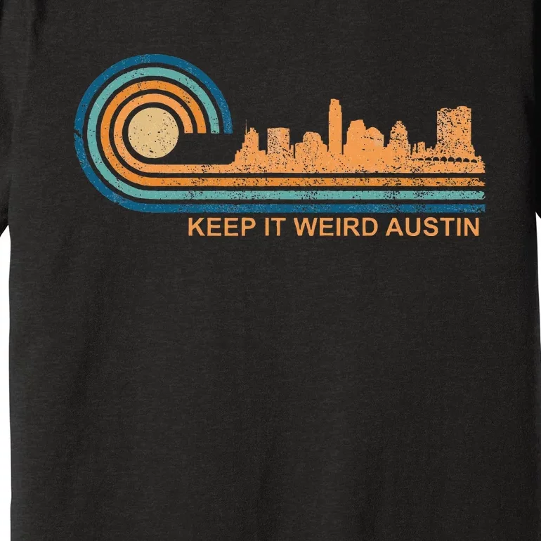 Keep It Weird Austin Texas Skyline Retro Austin Premium T-Shirt