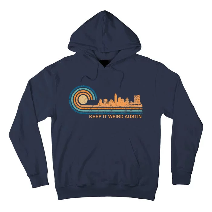 Keep It Weird Austin Texas Skyline Retro Austin Tall Hoodie