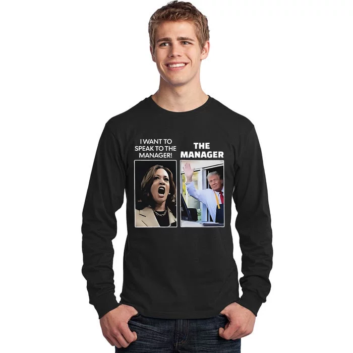 Kamala I Want To Speak To The Manager Trump Mcdonalds Tall Long Sleeve T-Shirt