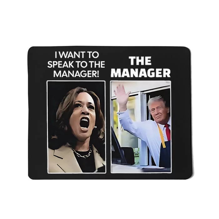 Kamala I Want To Speak To The Manager Trump Mcdonalds Mousepad