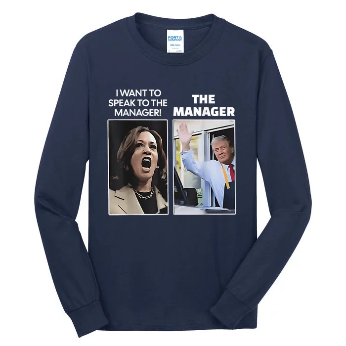 Kamala I Want To Speak To The Manager Trump Mcdonalds Tall Long Sleeve T-Shirt