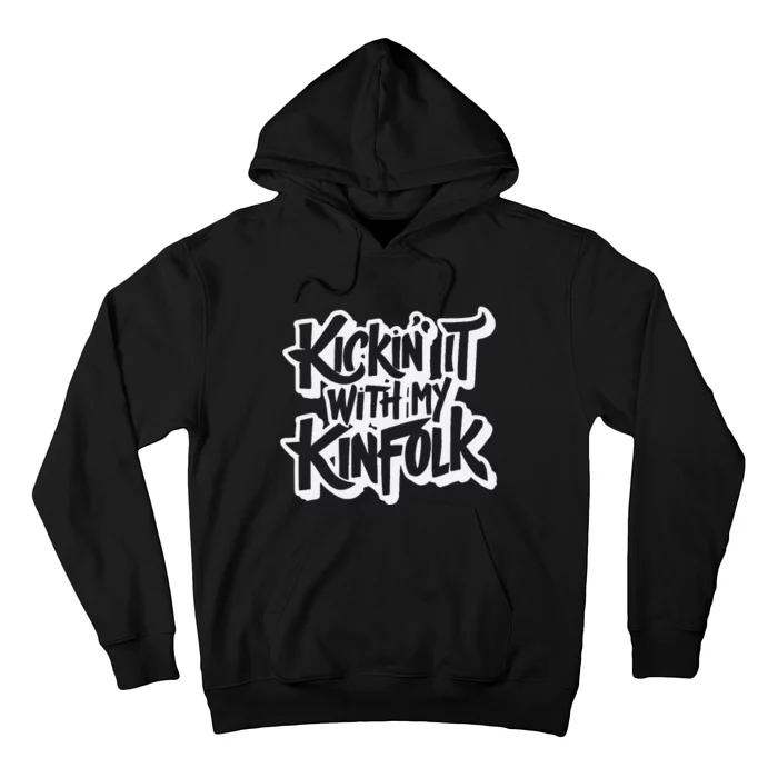 Kickin It With My Kinfolk Funny Family Reunion Hoodie