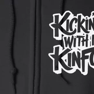 Kickin It With My Kinfolk Funny Family Reunion Full Zip Hoodie