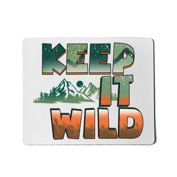 Keep It Wild Camping Hiking Gift Mousepad