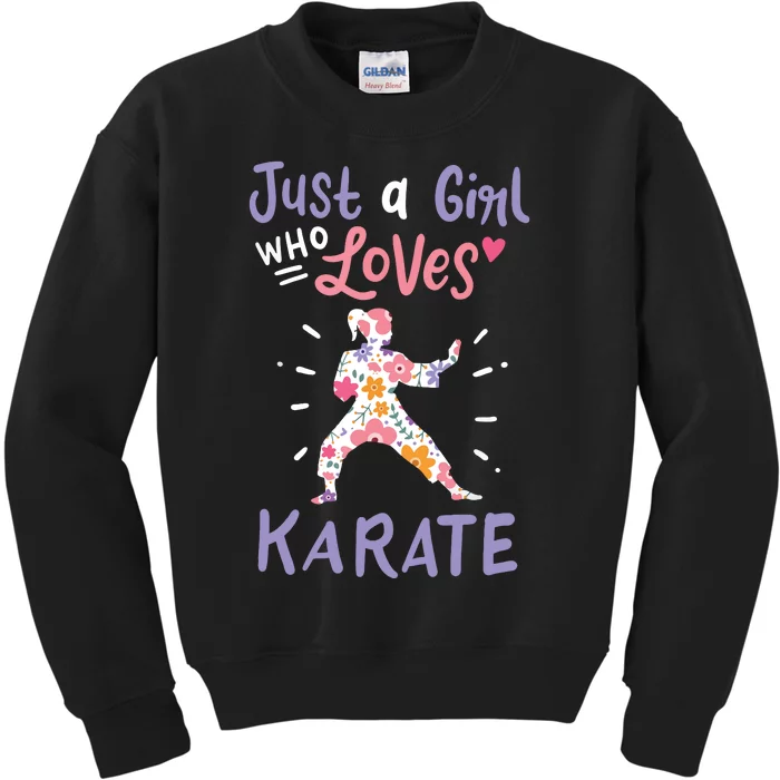 Karate Just A Girl Who Loves Karate Gift Kids Sweatshirt